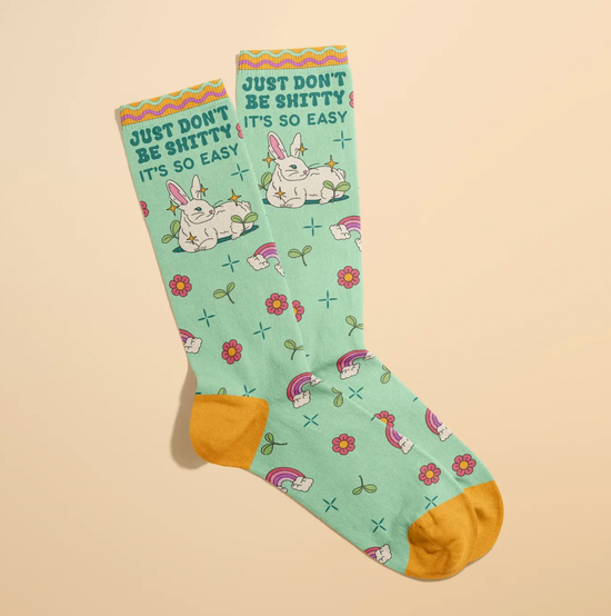 Just Don't Be Shitty Socks