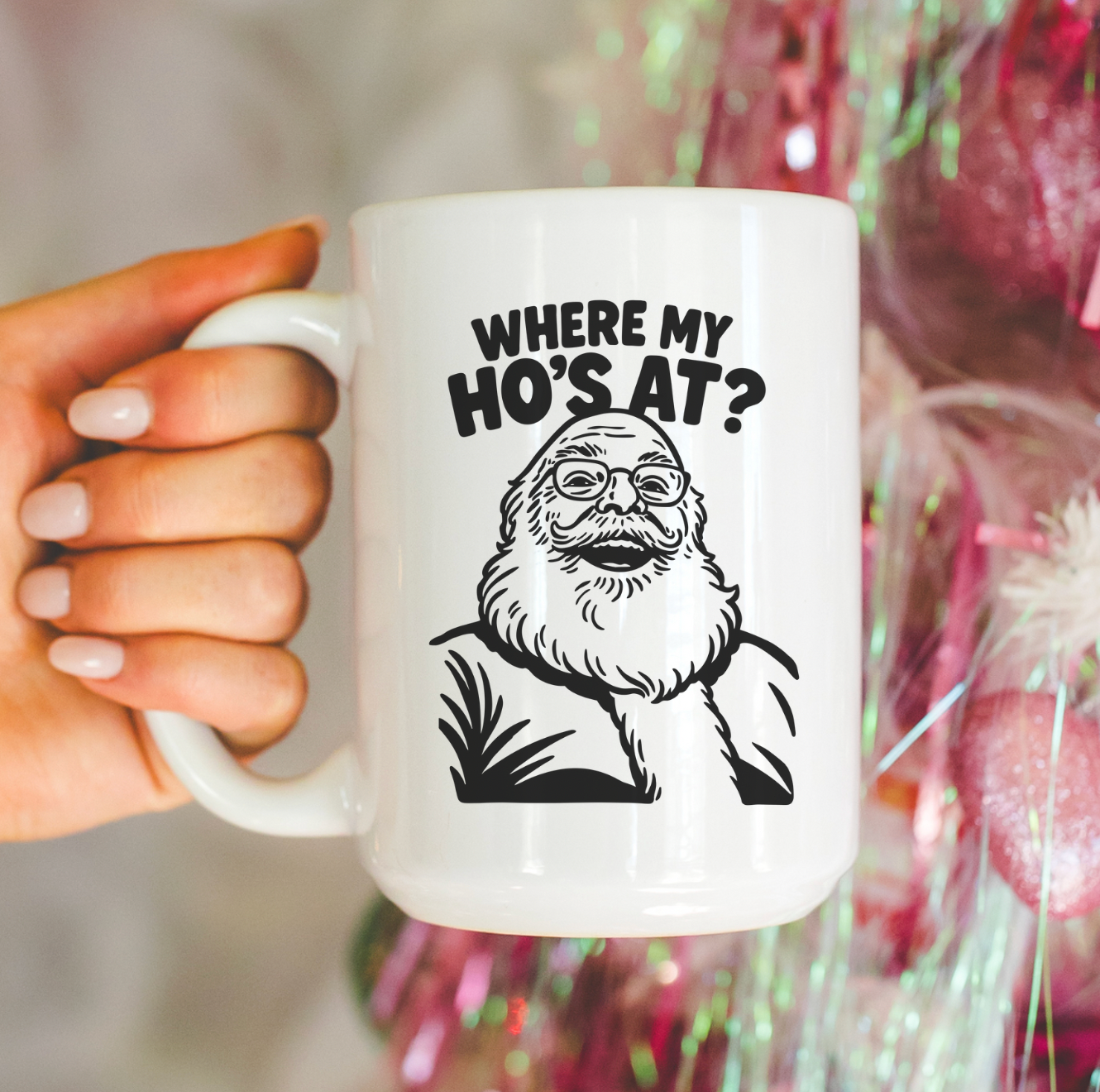 Where My Ho's At 15 oz Mug