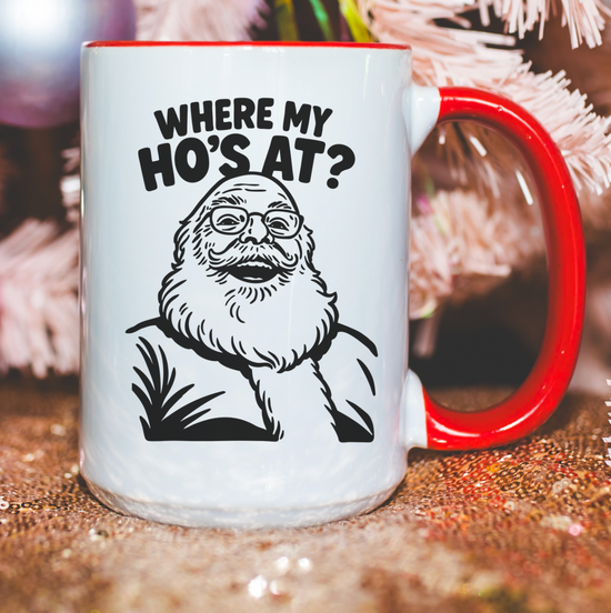 Where My Ho's At 15 oz Mug
