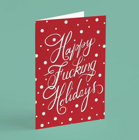 Happy Fucking Holidays Card