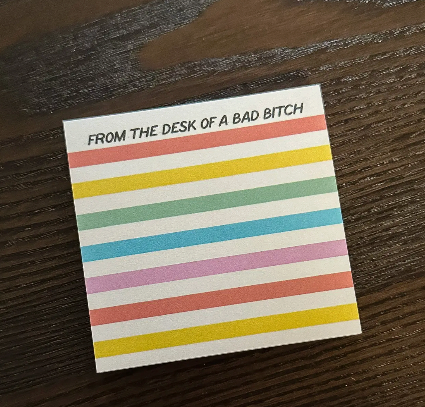 From the Desk of A Bad Bitch Post-It® Sticky Notes