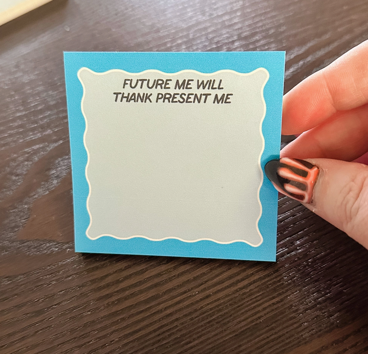 Future Me Will Thank Present Me Sticky Notes – Hilarious Humanitarian