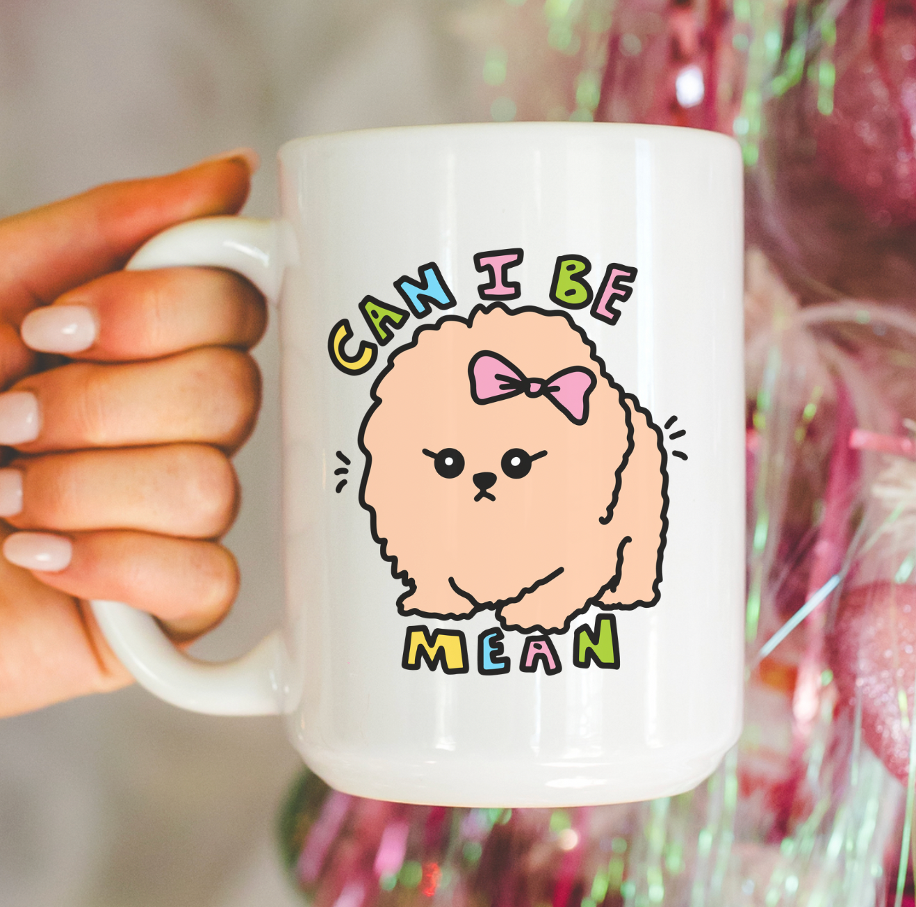 Can I Be Mean 15 oz Mug