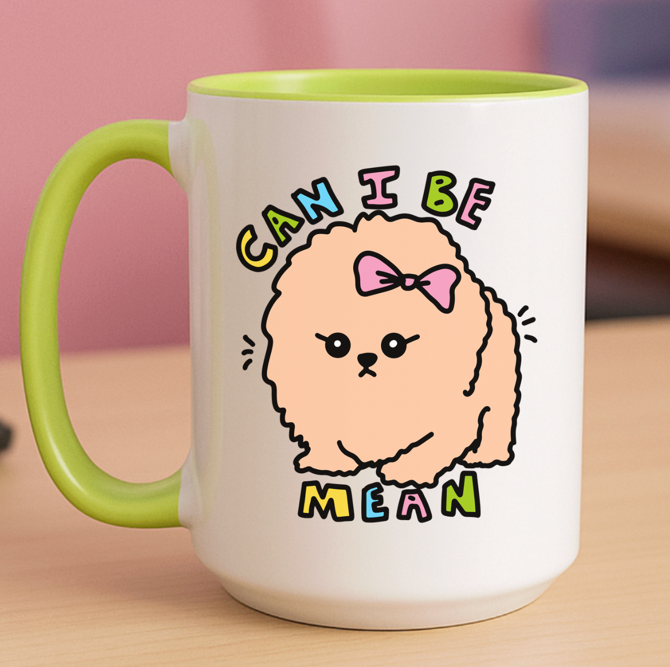Can I Be Mean 15 oz Mug