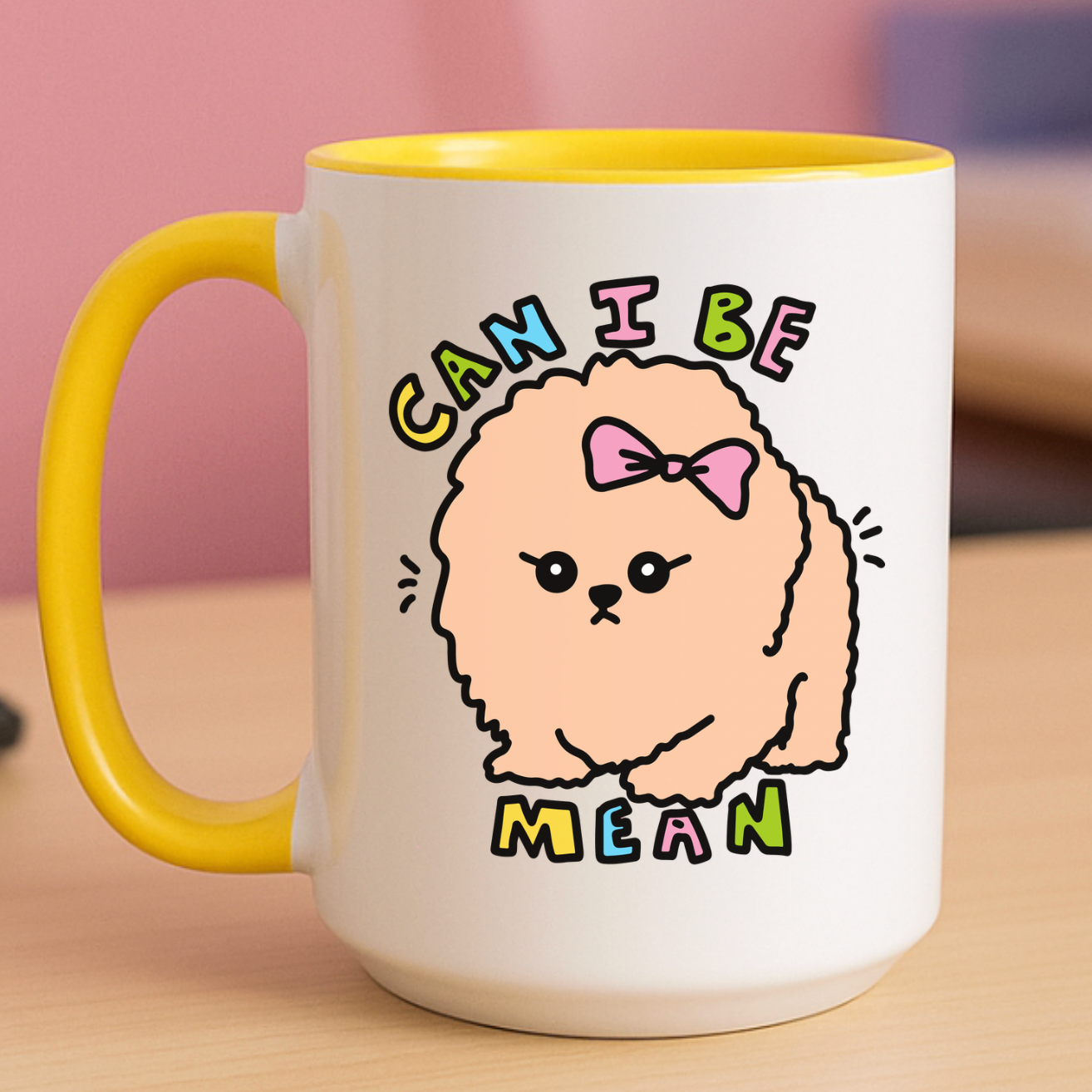 Can I Be Mean 15 oz Mug
