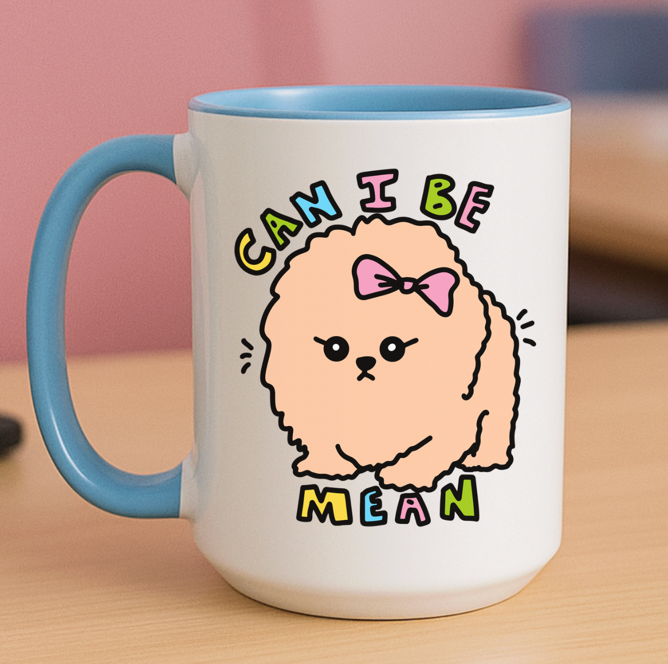 Can I Be Mean 15 oz Mug