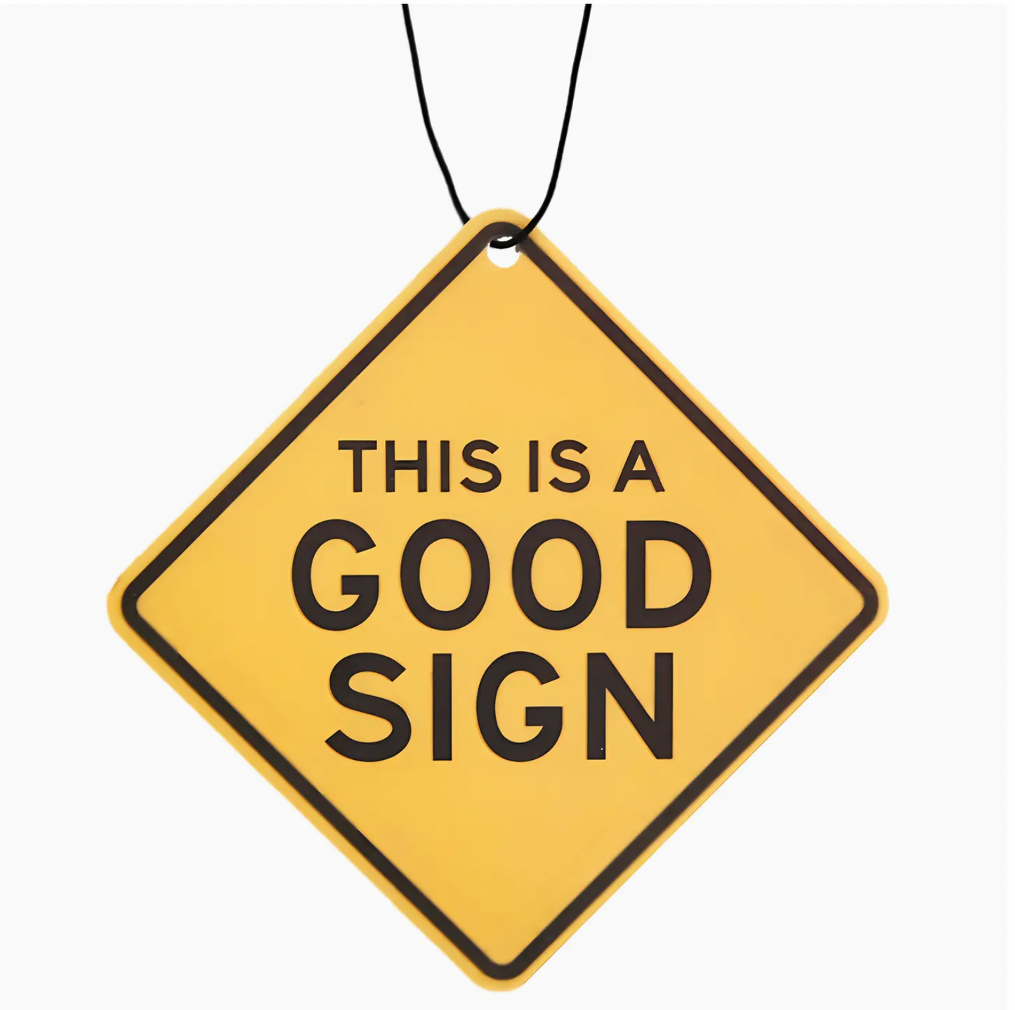 This Is A Good Sign Air Freshener