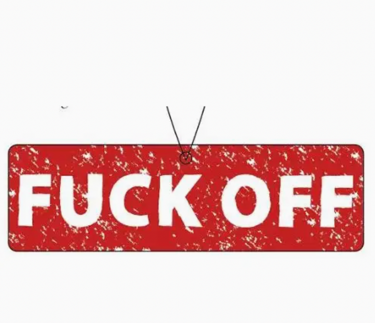 Fuck Off Air Freshener