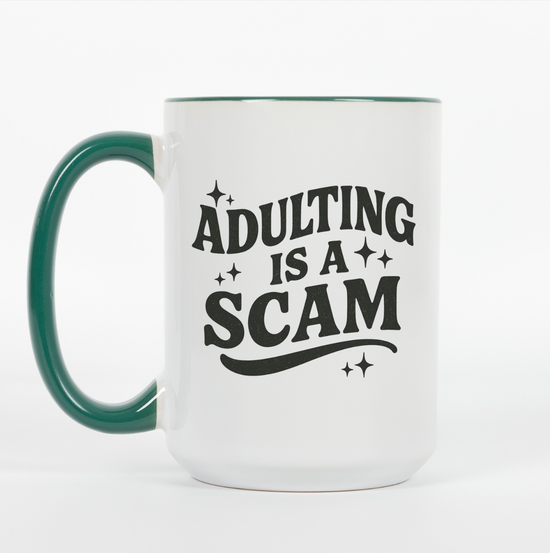 Adulting Is A Scam 15 oz Mug