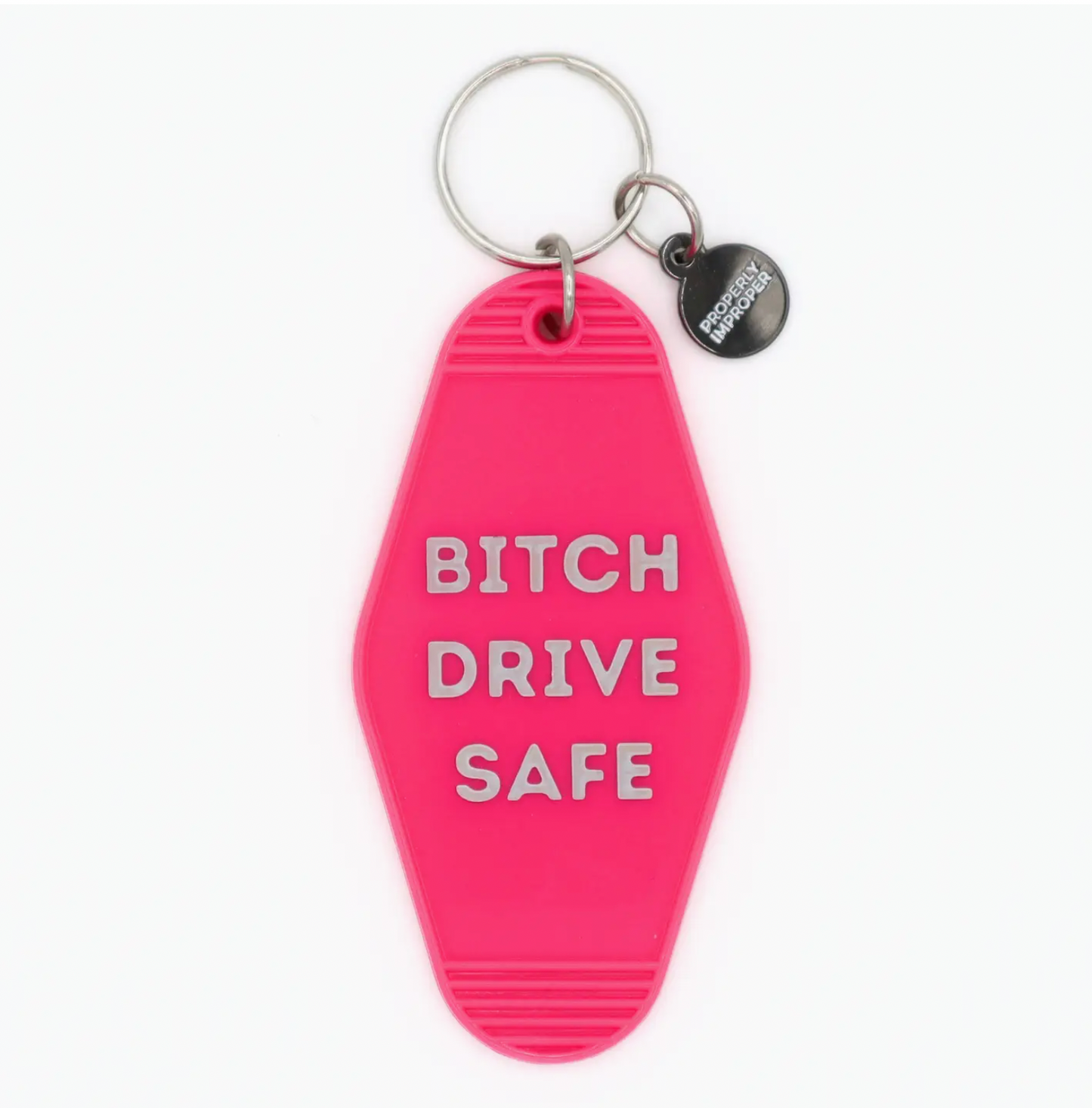 Bitch Drive Safe Motel Style Keychain