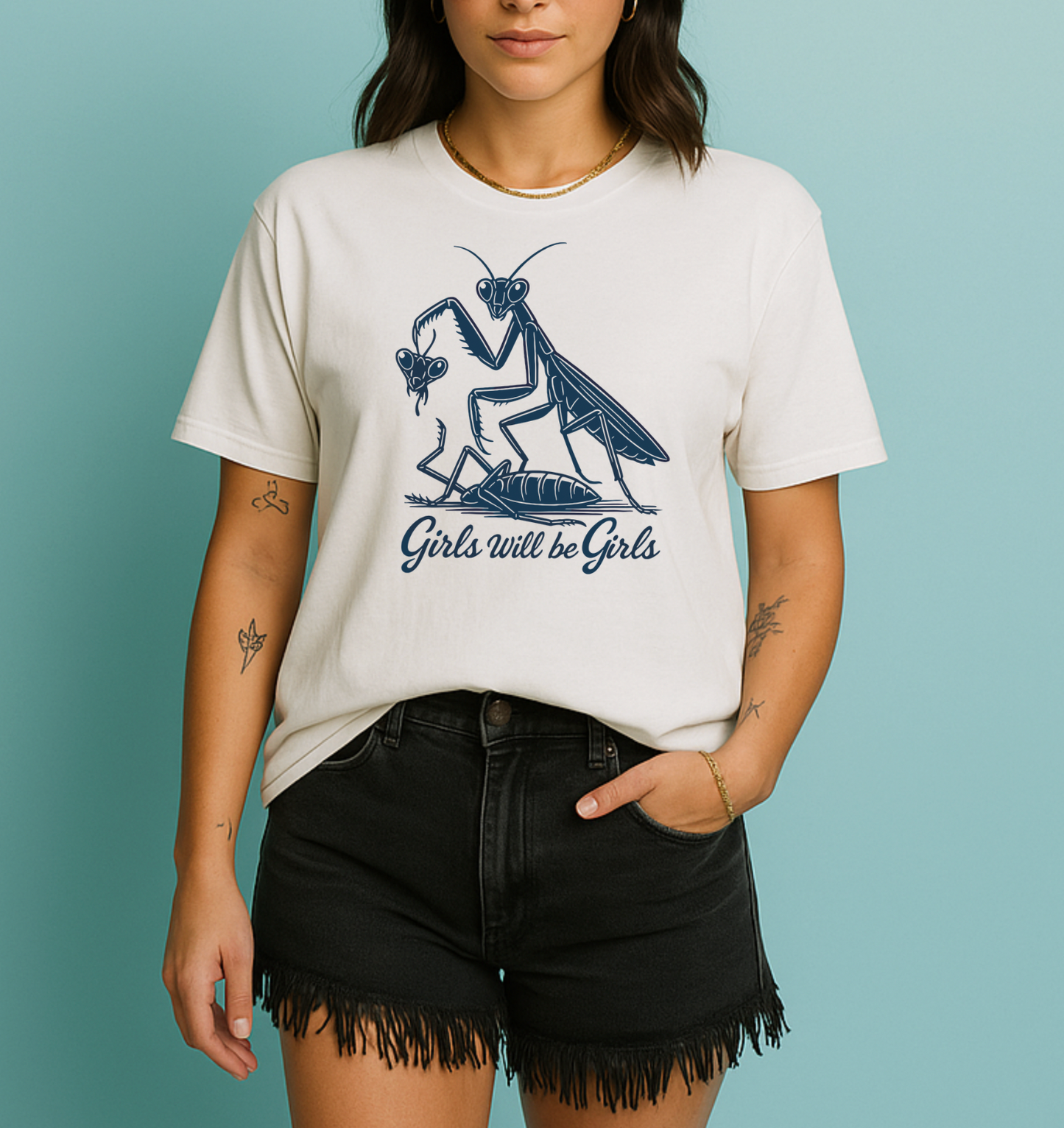 Girls Will Be Girls Praying Mantis Unisex Tee