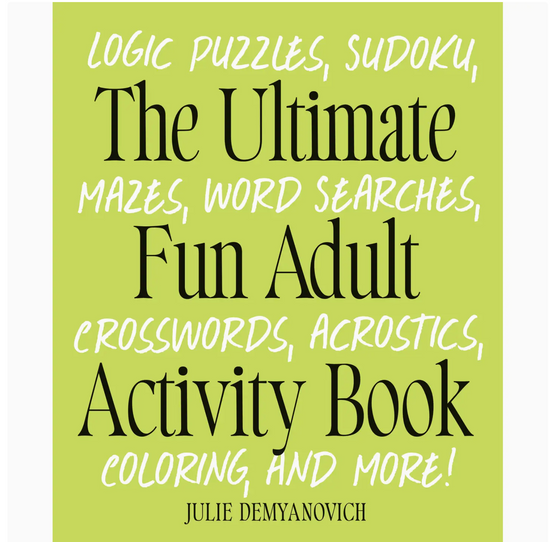 The Ultimate Fun Adult Activity Book