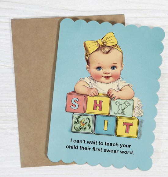 I Can't Wait To Teach Your Child Their First Swear Word Card