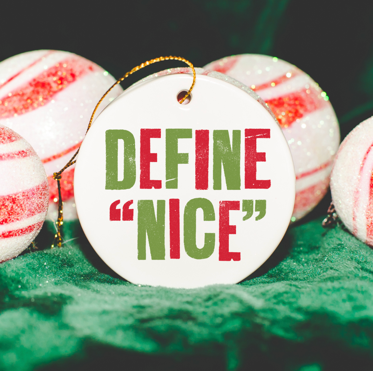"Define Nice" Ornament