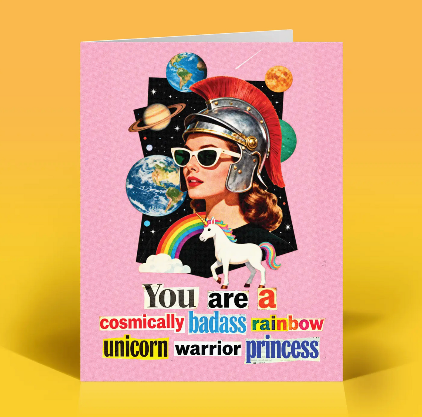 You Are A Cosmically Badass Rainbow Unicorn Warrior Princess Card