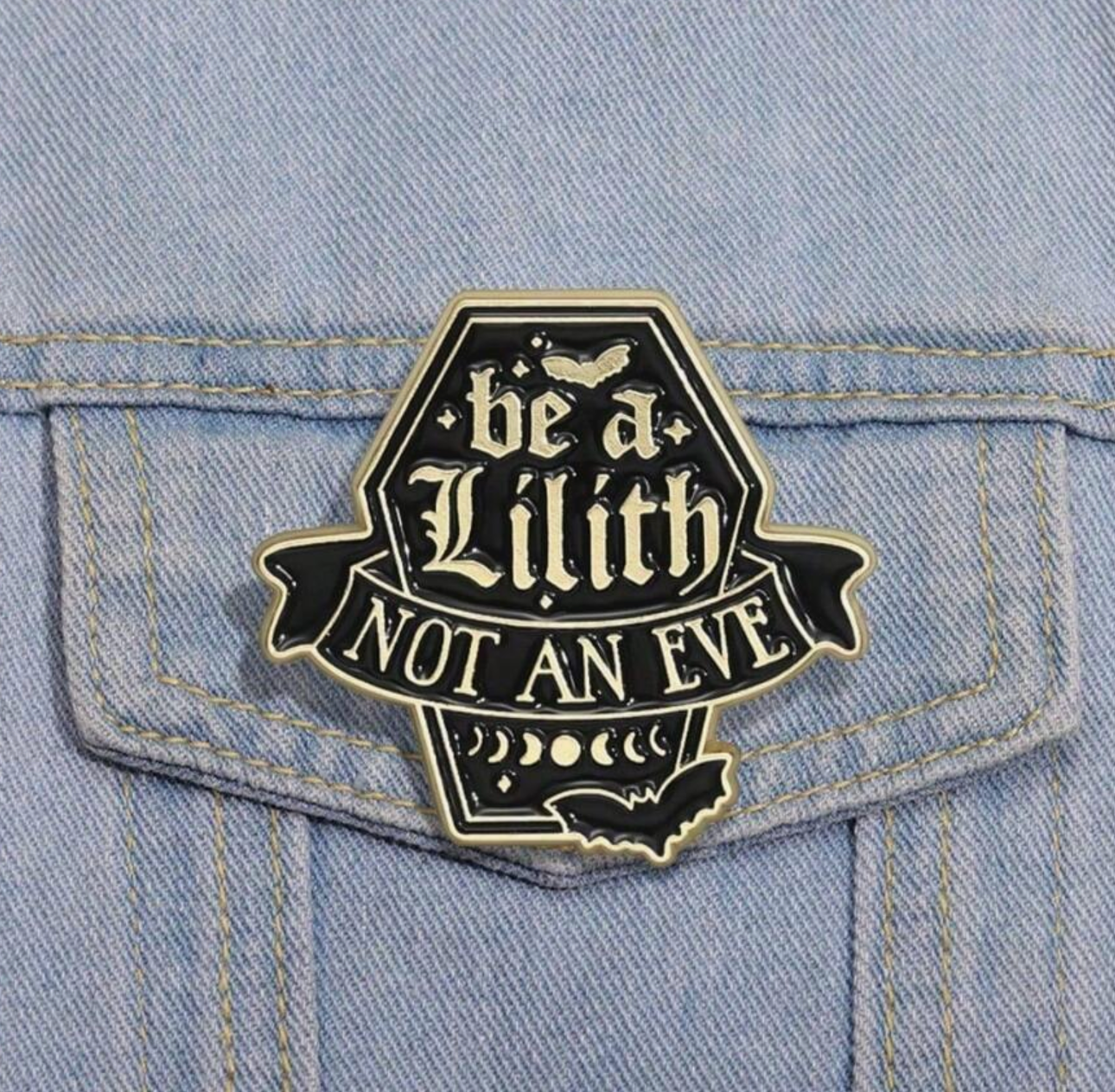 Be A Lilith Not An Eve Pin