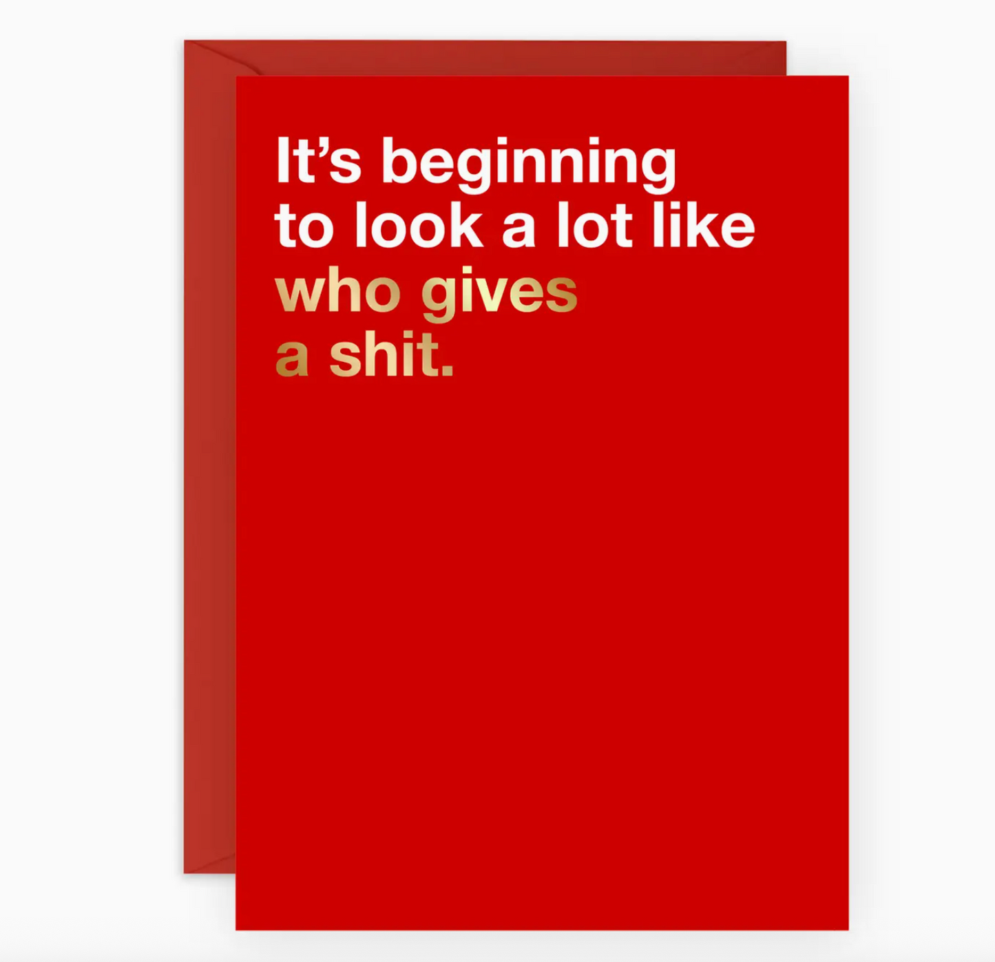 It's Beginning To Look A Lot Like Who Gives A Shit Card