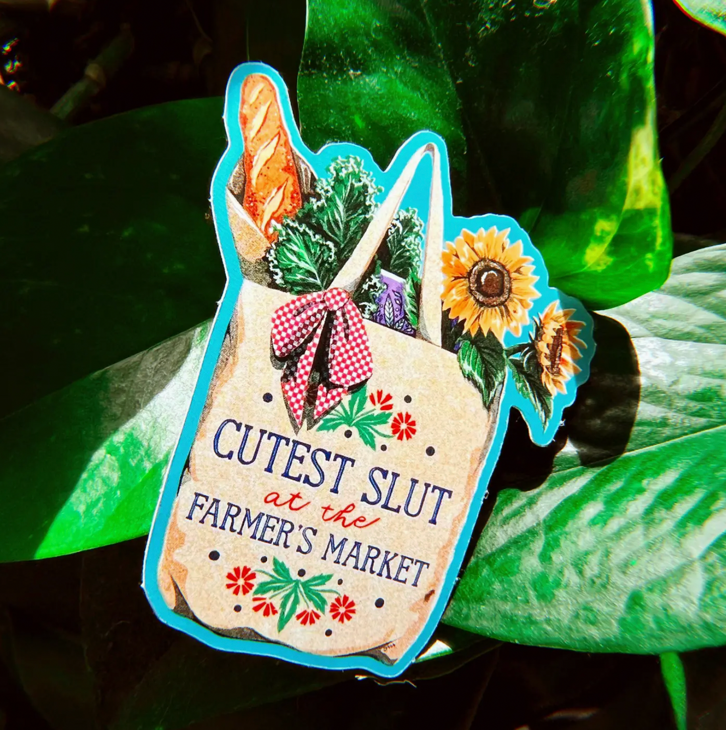 Cutest Slut At The Farmer's Market Sticker