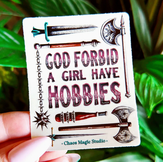 God Forbid A Girl Have Hobbies Sticker