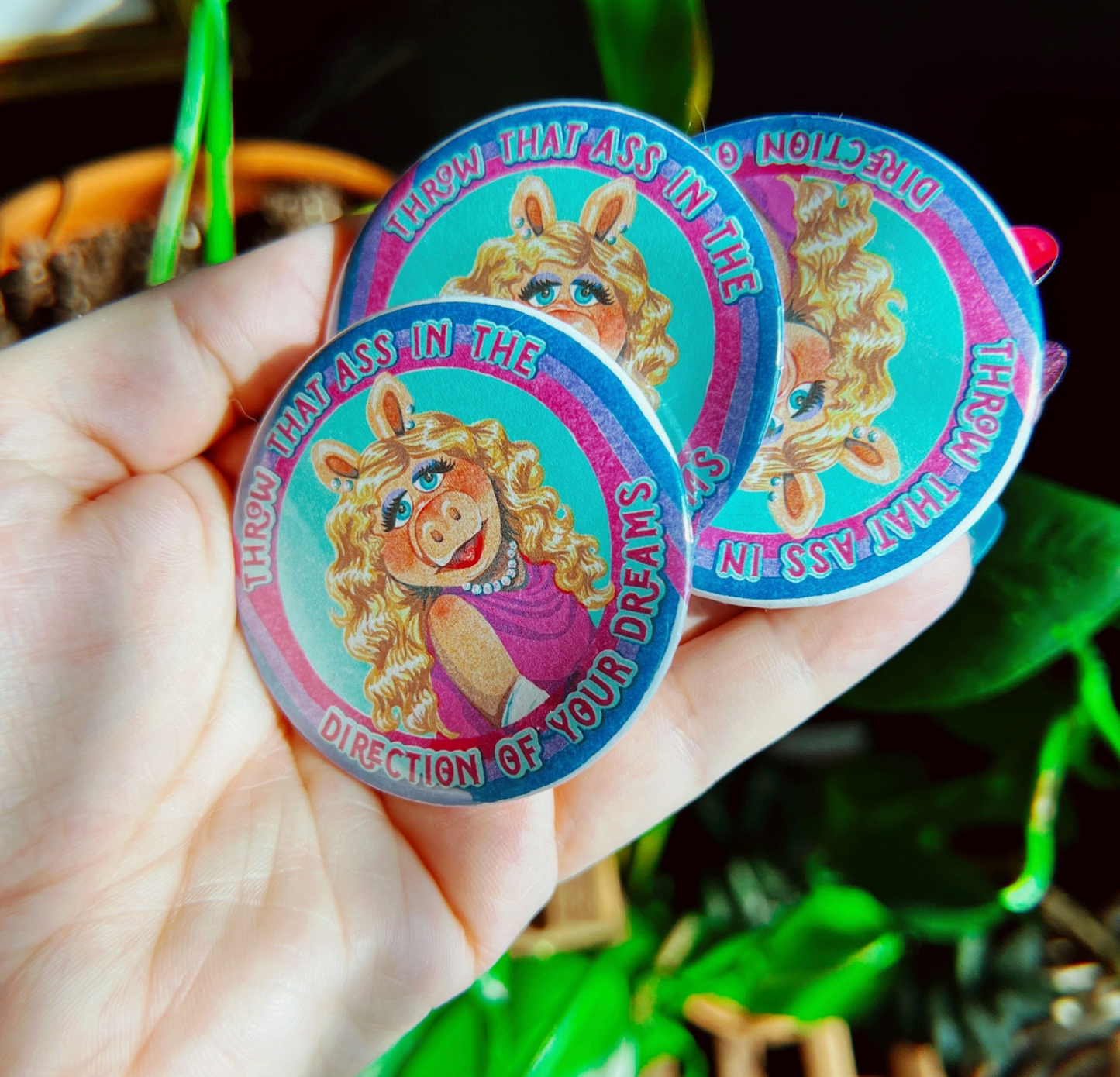 Throw That Ass in the Direction of Your Dreams Button