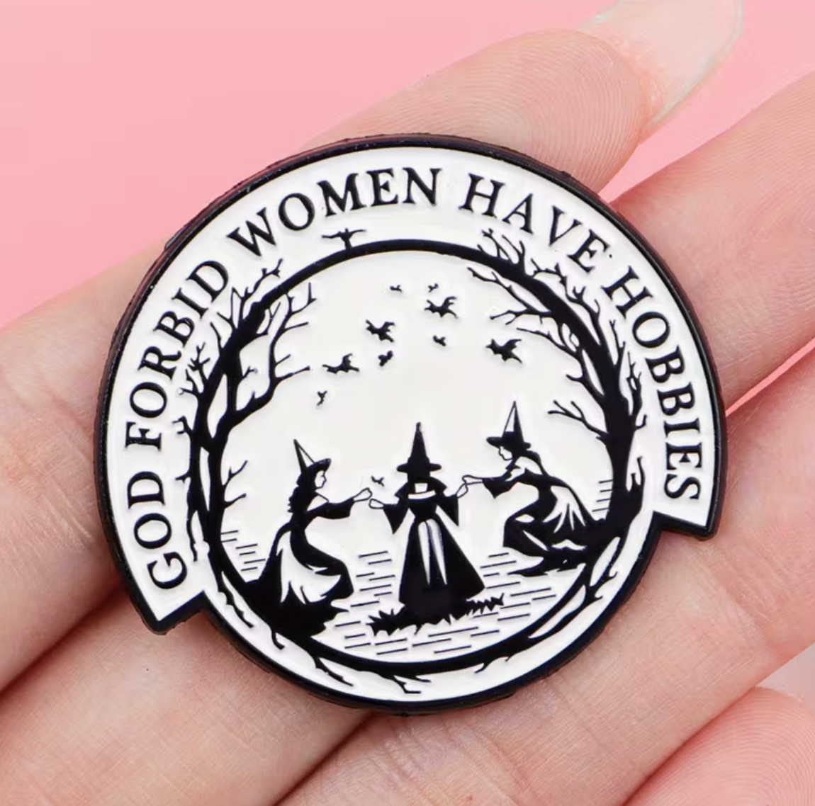 God Forbid Women Have Hobbies Pin