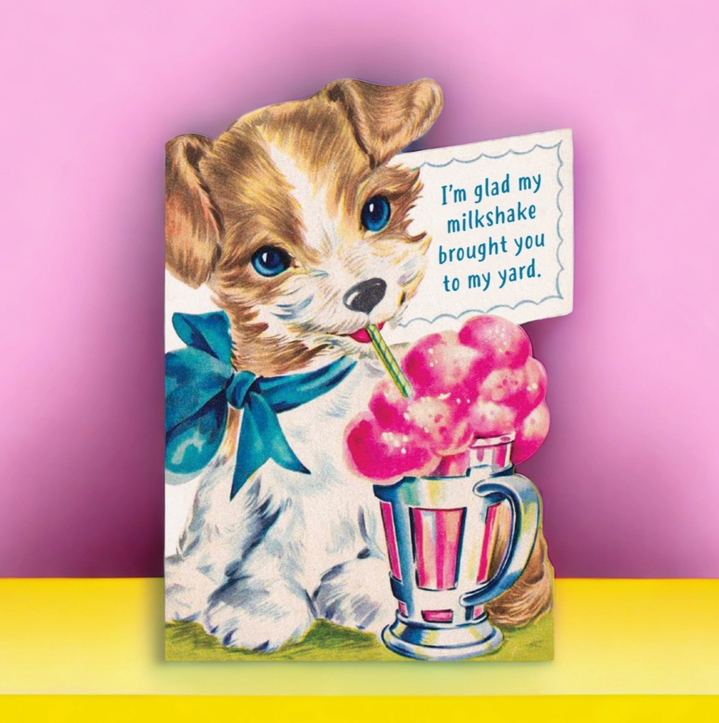 I'm Glad My Milkshake Brought You To My Yard Card