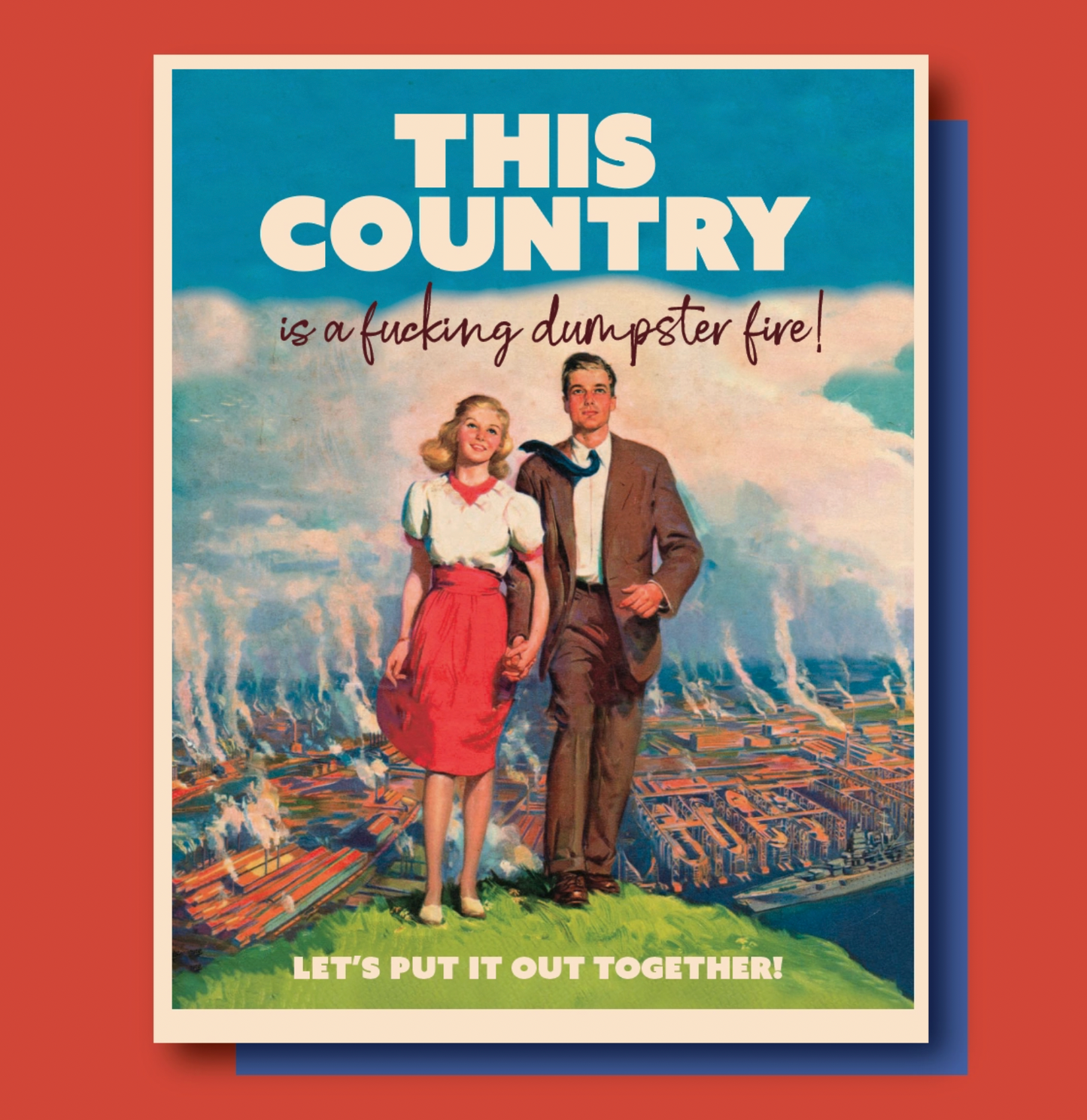 This Country Is a Fucking Dumpster Fire! Let's Put It Out Together! Card