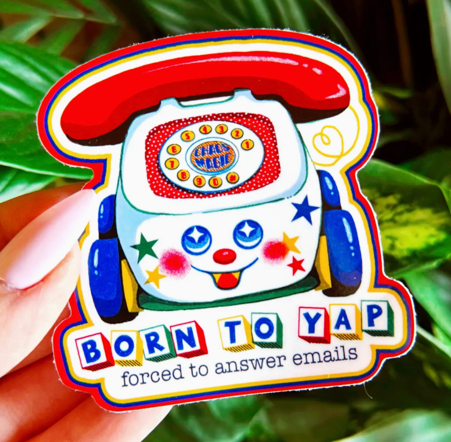 Born To Yap Sticker