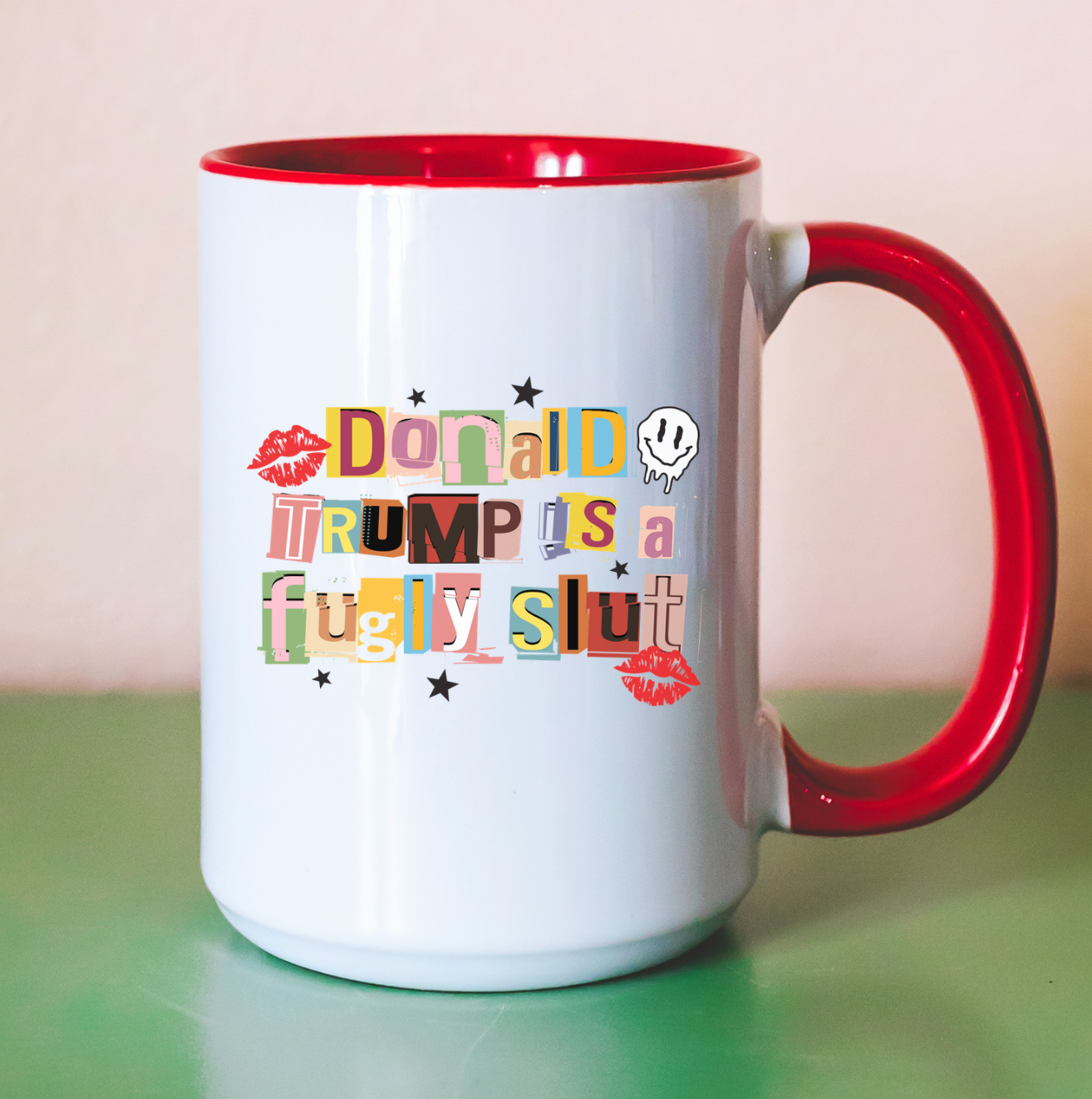 Donald Trump Is a Fugly Slut 15 oz Mug