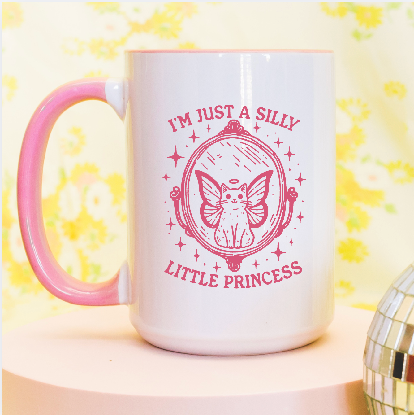 I'm Just A Silly Little Princess 15 oz Mug