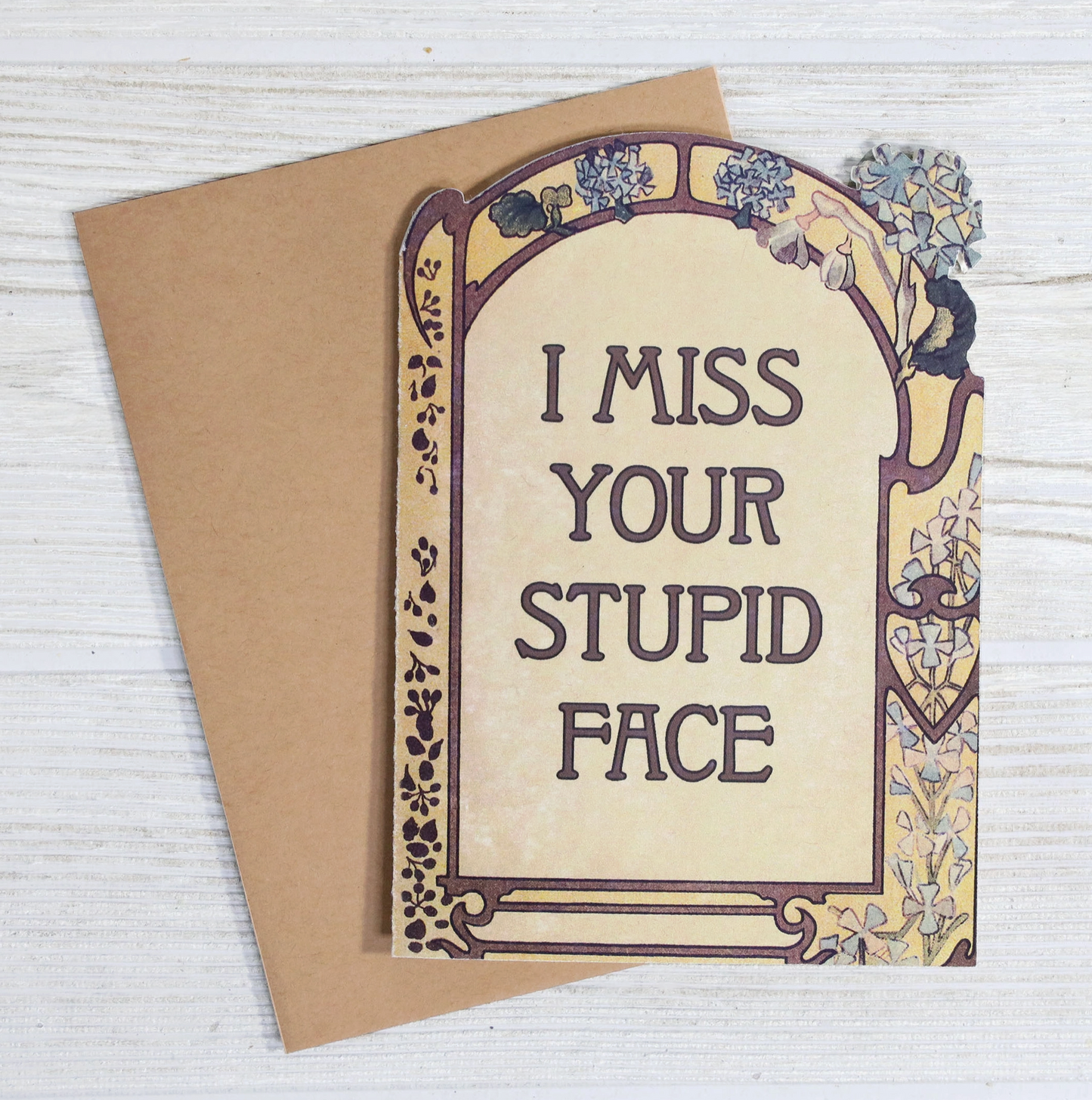 I Miss Your Stupid Face Card