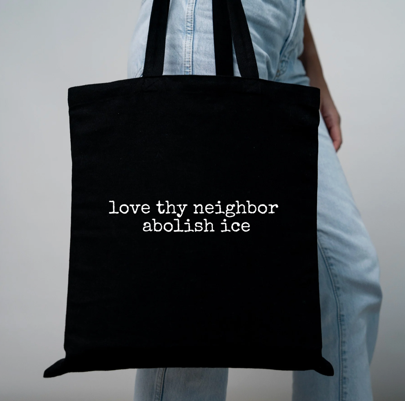 Love Thy Neighbor Abolish Ice Tote Bag