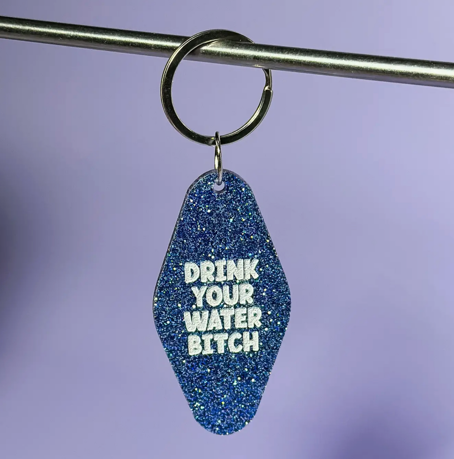 Drink Your Water Bitch Glitter Motel Style Keychain
