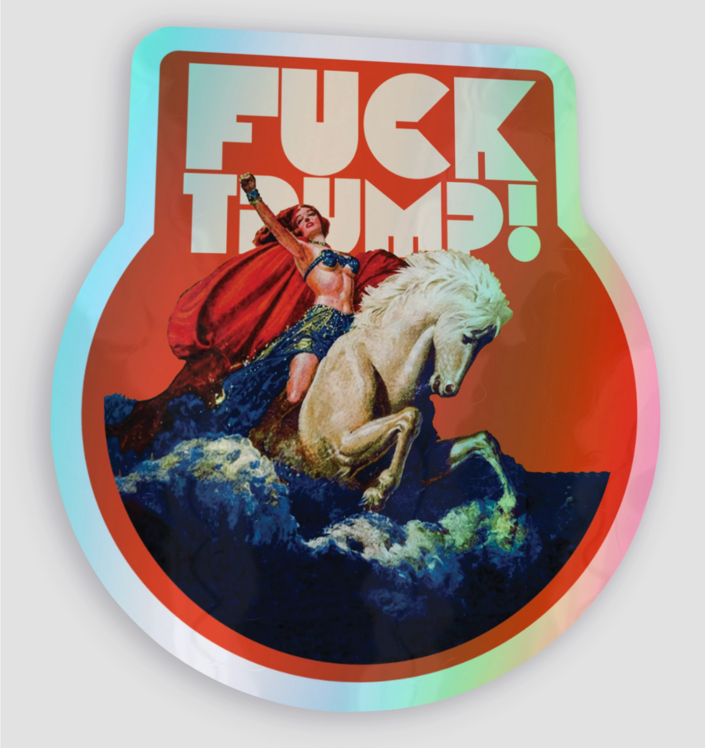 Fuck Trump! Holographic Sticker