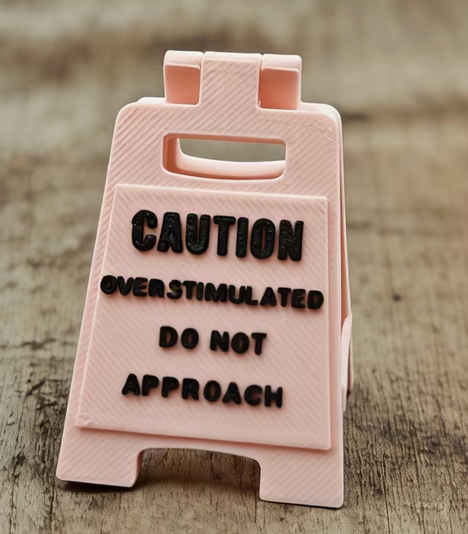 Caution Overstimulated Do Not Approach Sign (Light Pink)