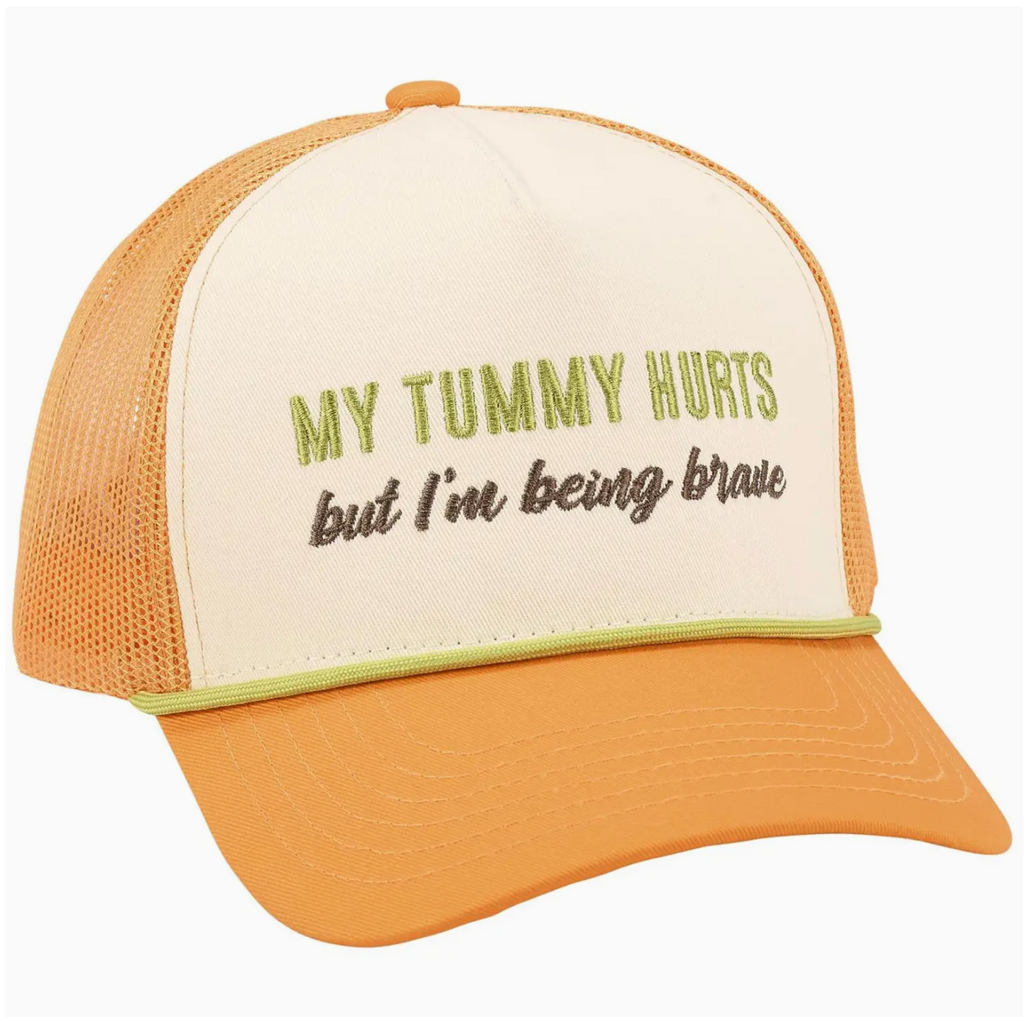 My Tummy Hurts But I'm Being Brave Trucker Hat