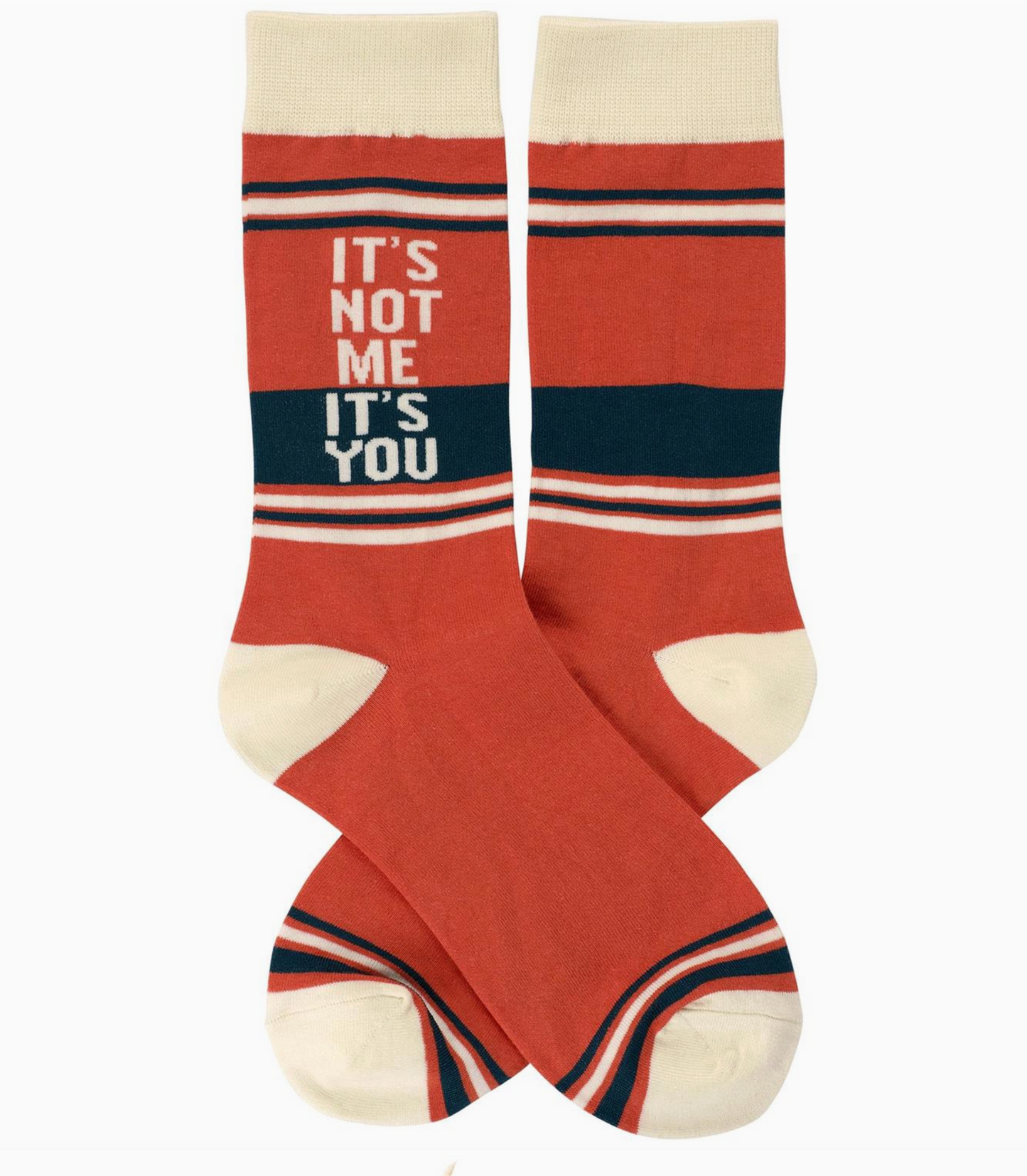 It's Not Me It's You Socks