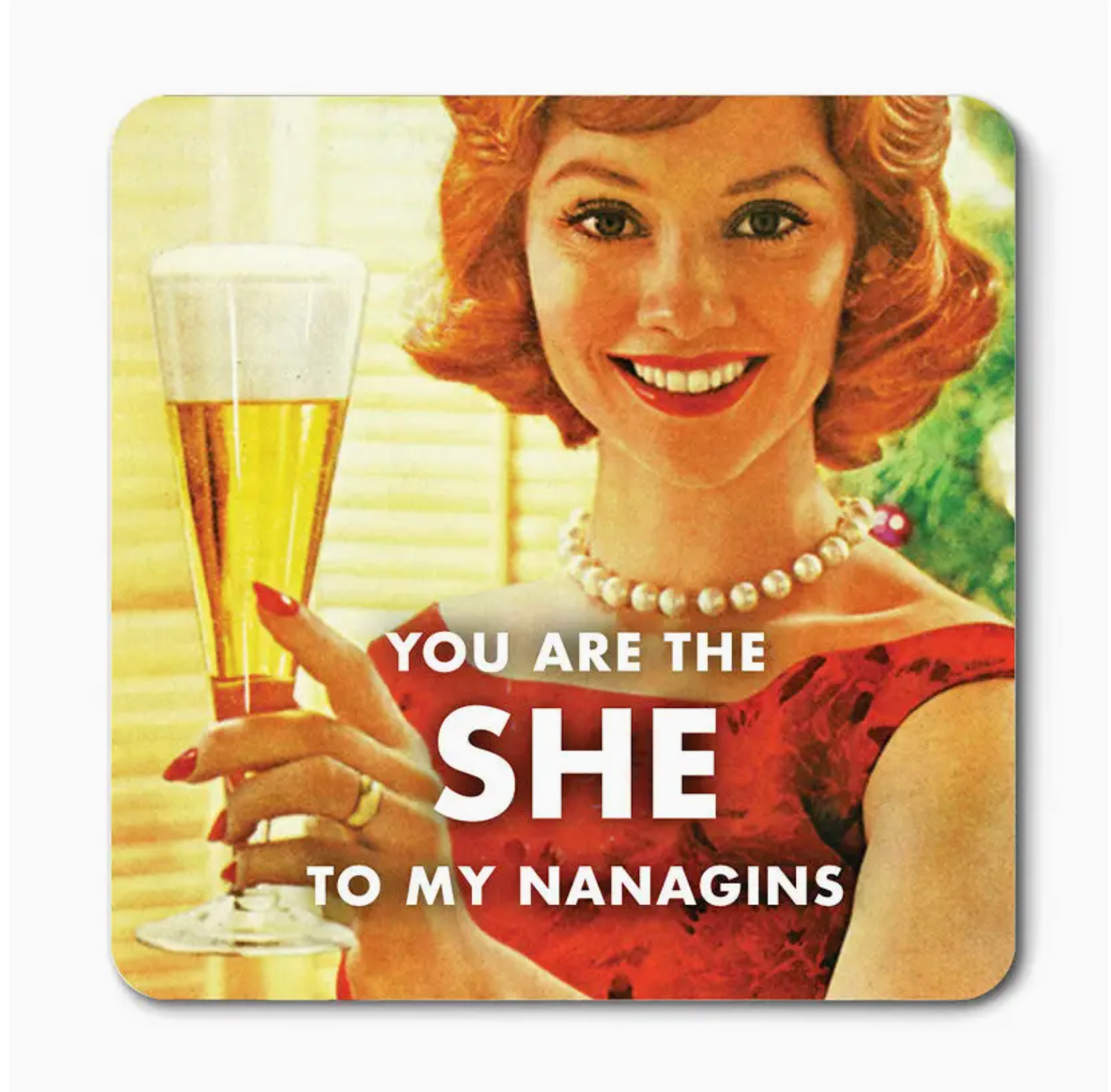 You Are The SHE To My Nanagins Magnet