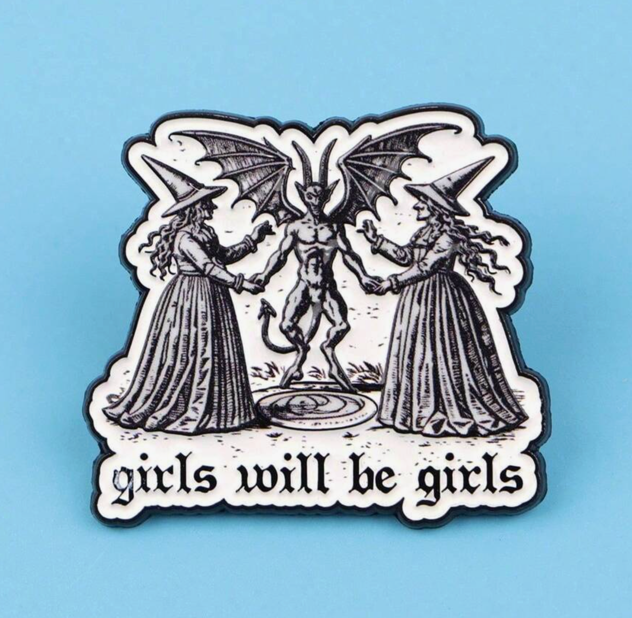 Girls Will Be Girls Pin