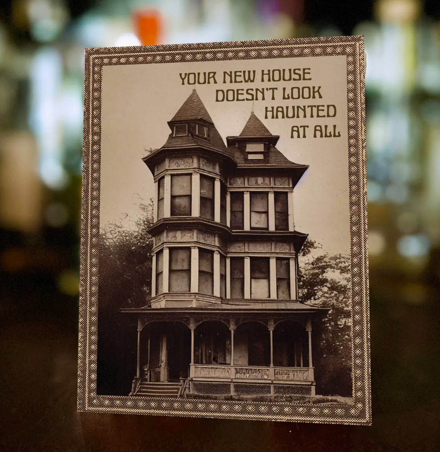 Your New House Doesn't Look Haunted At All Card