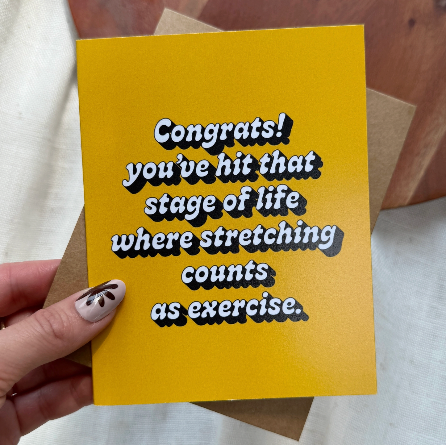 Congrats! You've Hit That Stage Of Life Where Stretching Counts As Exercise Card