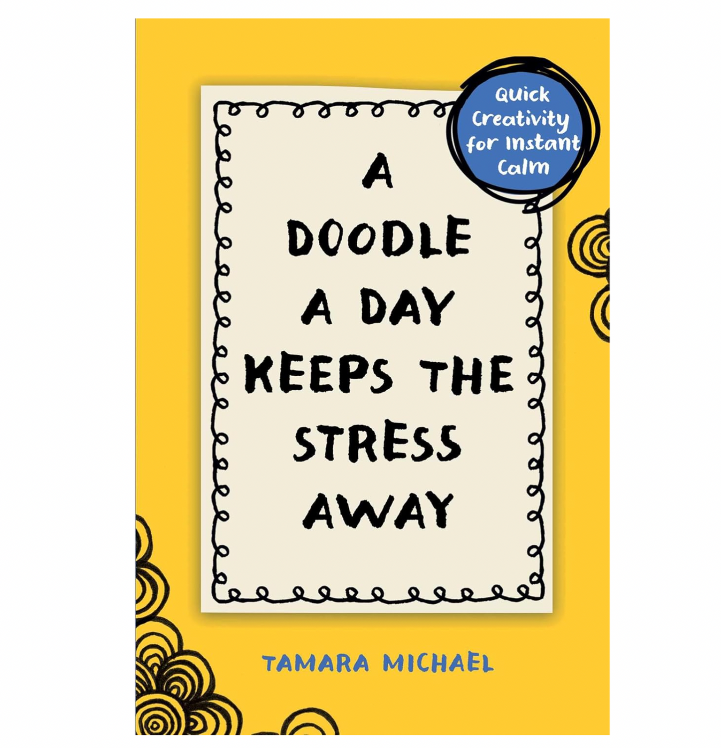 A Doodle A Day Keeps The Stress Away Book