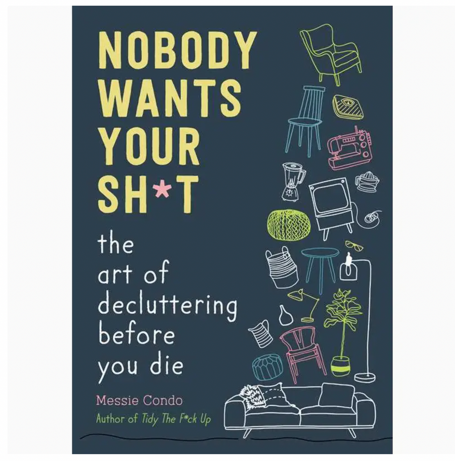 Nobody Wants Your Sh*T Book