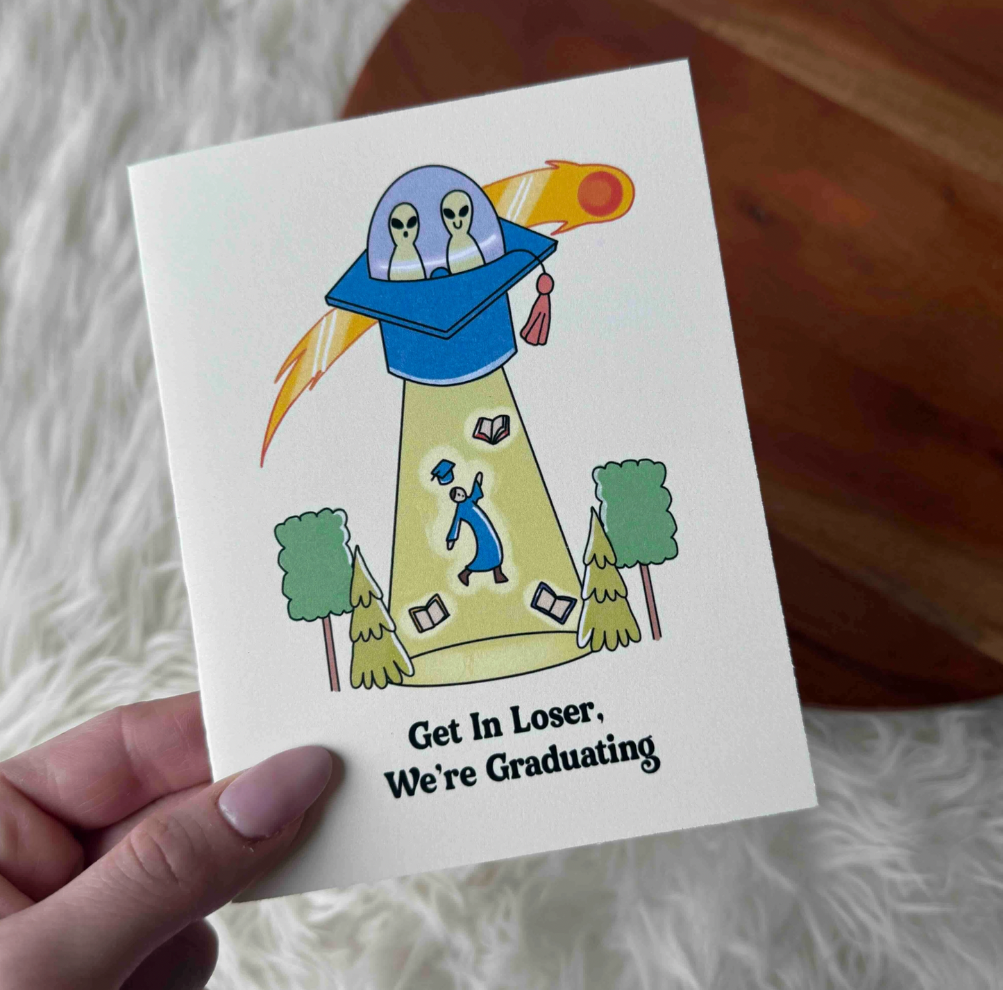 Get In Loser, We're Graduating Card