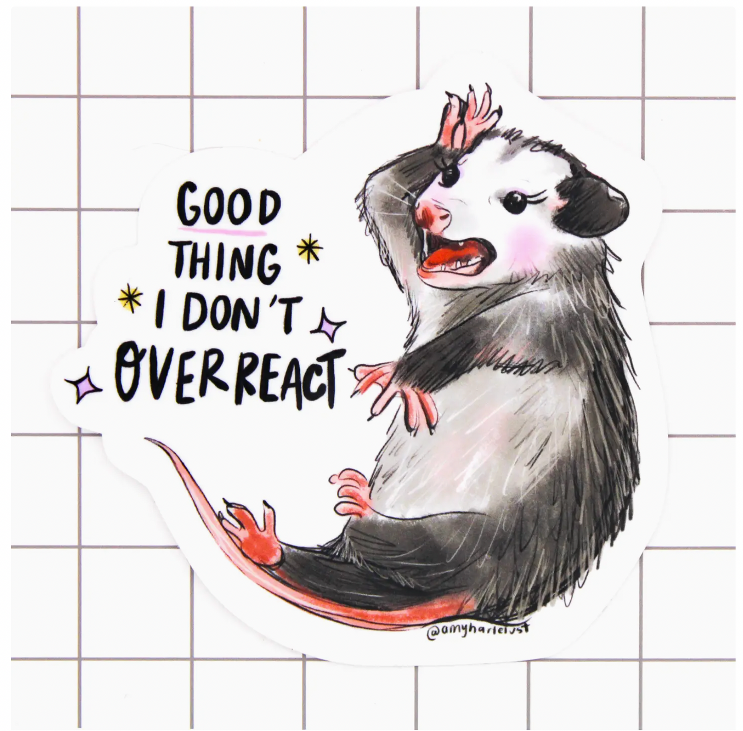 Good Thing I Didn't Overreact Sticker