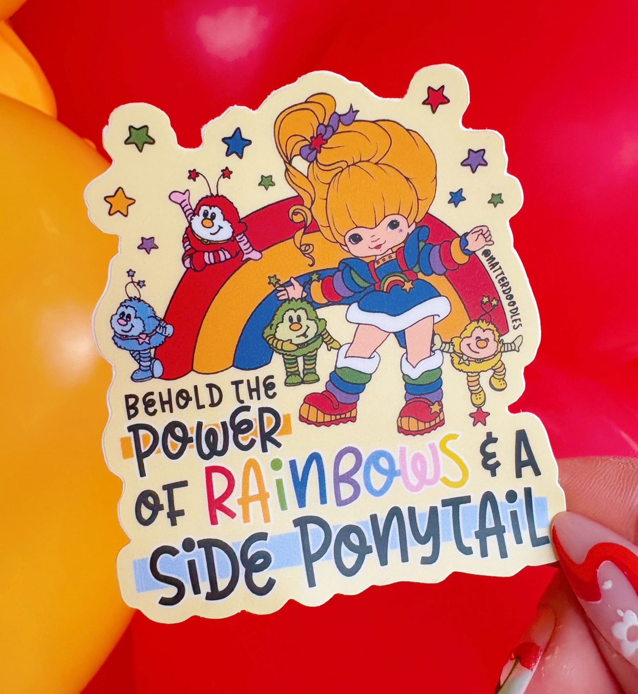 Behold The Power Of Rainbows & A Side Ponytail Sticker