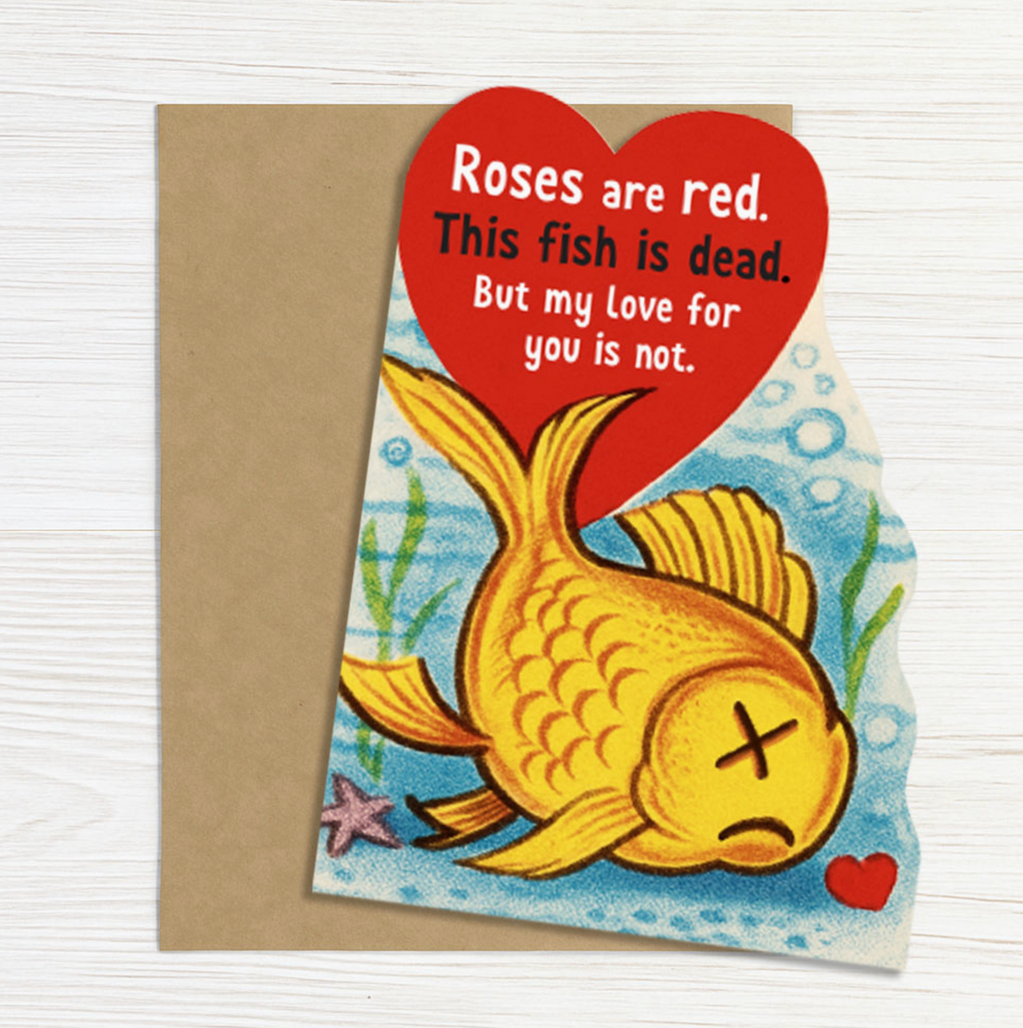 Roses Are Red This Fish Is Dead. But My Love For You Is Not Card