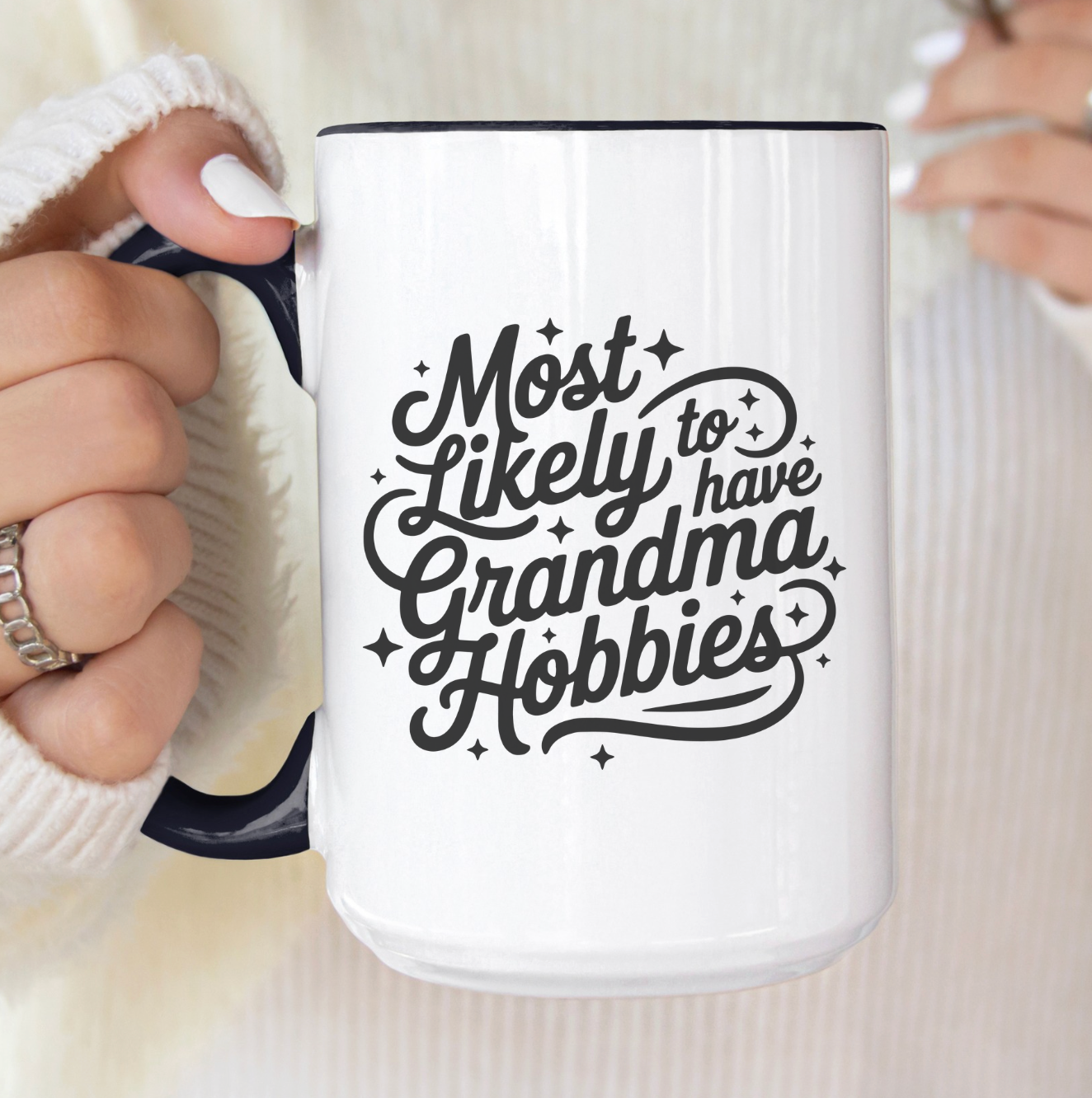 Most Likely To Have Grandma Hobbies 15 oz Mug