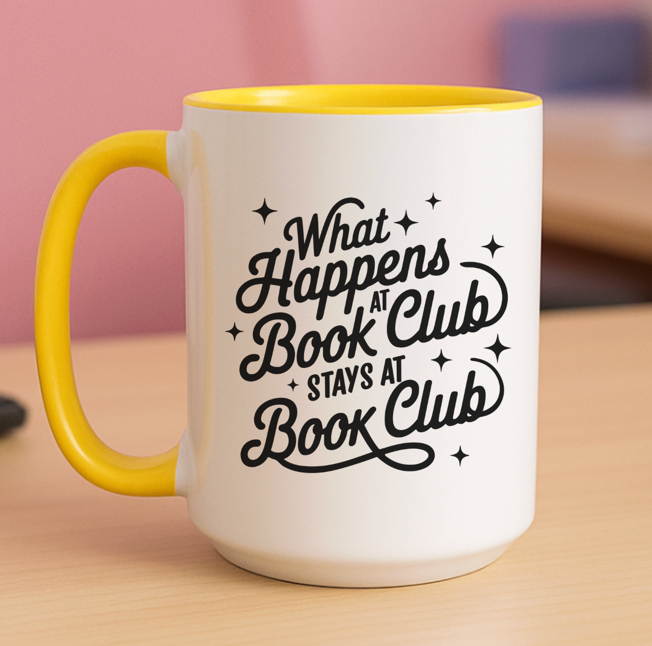 What Happens At Book Club Stays At Book Club 15 oz Mug