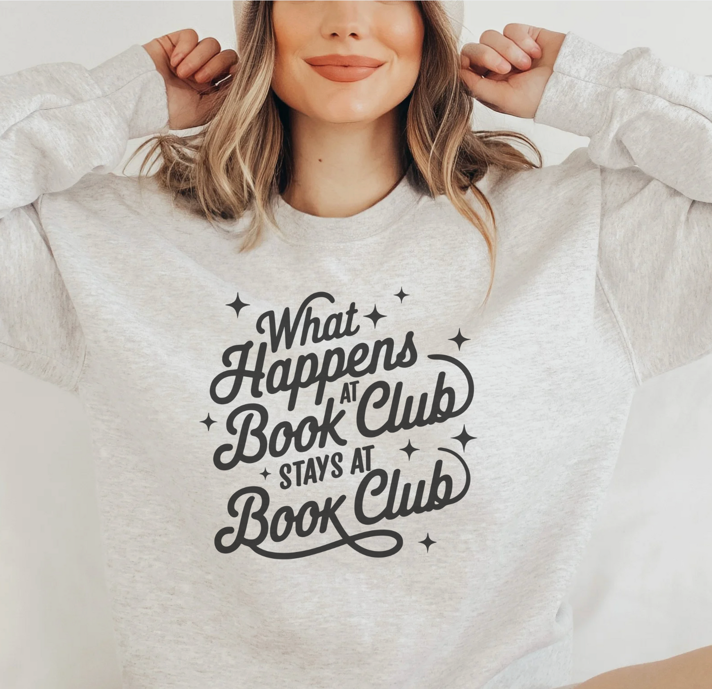 What Happens At Book Club Stays At Book Club Unisex Sweatshirt